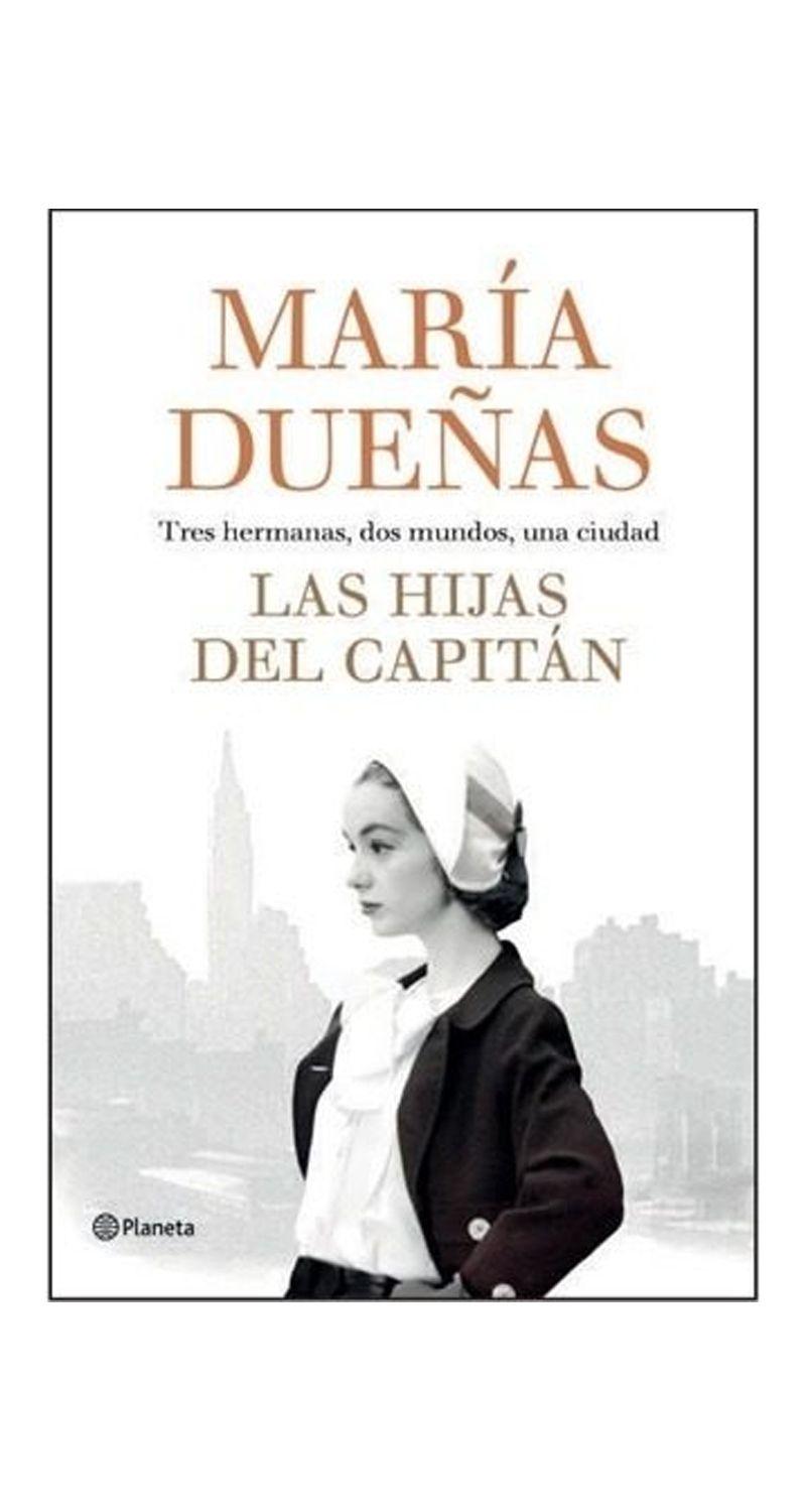 Las Hijas Del Capitan | Maria Duenas | Planeta | 694-0
