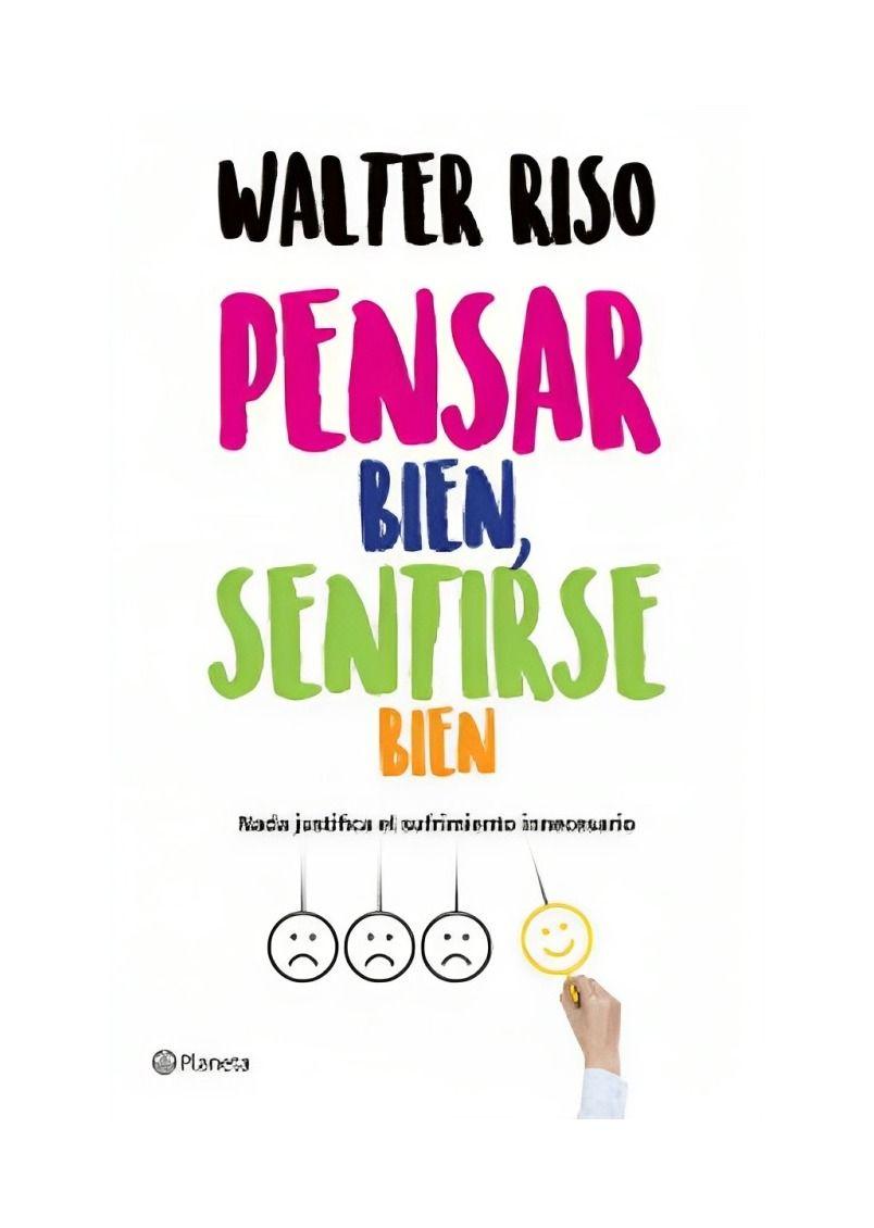LIBRO PENSAR BIEN, SENTIRSE BIEN - WALTER RISO-0