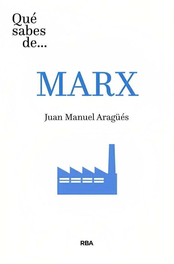 Que Sabes De Marx - Juan Manuel Aragües-0