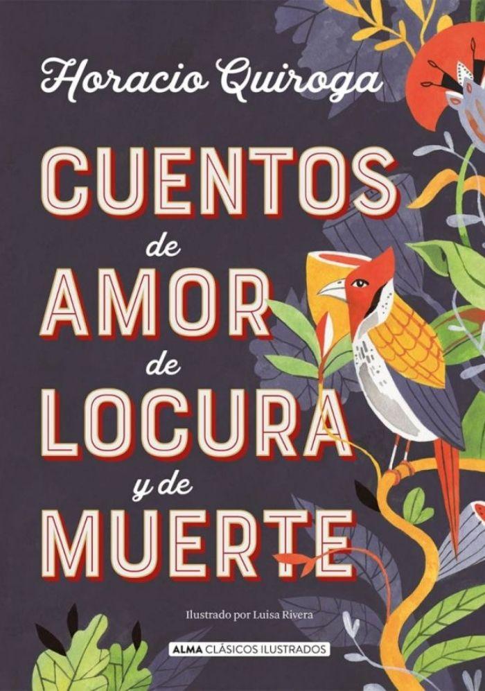 Libro Cuentos De Amor De Locura Y De Muerte -849--0