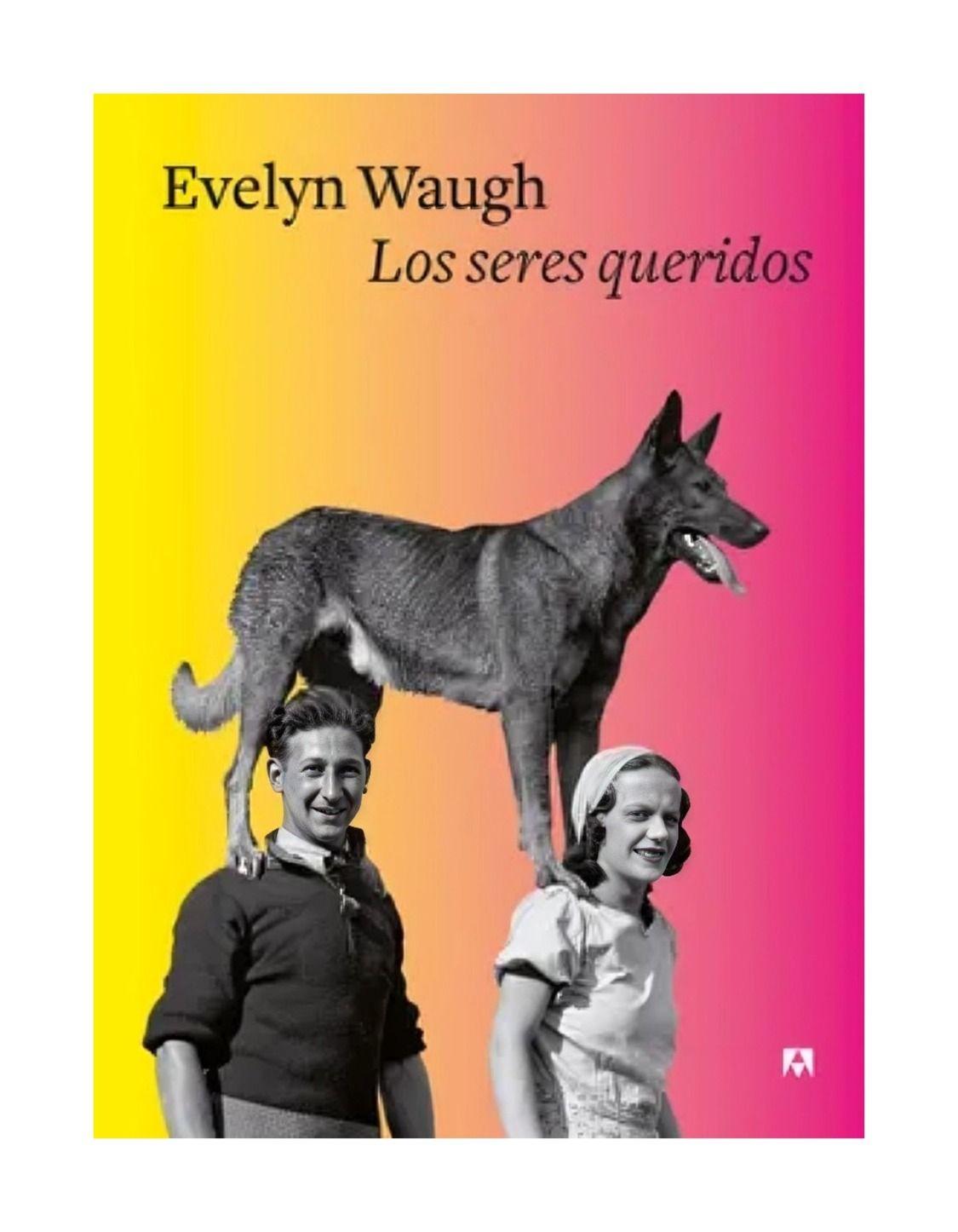 LOS SERES QUERIDOS  | EVELYN WAUGH | ANAGRAMA-0