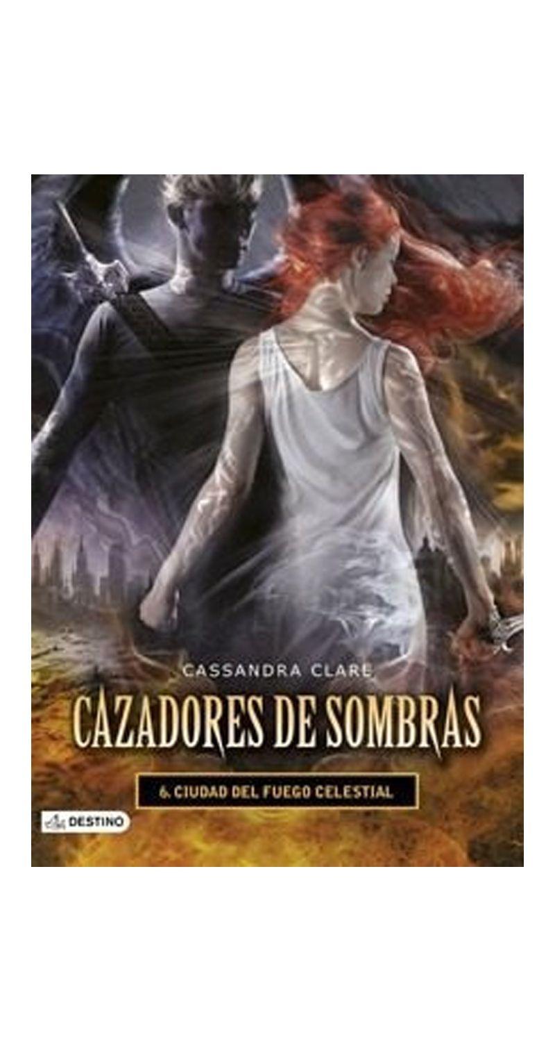 Cazadores De Sombras 6. Ciudad Del Fuego Celestia -649--0
