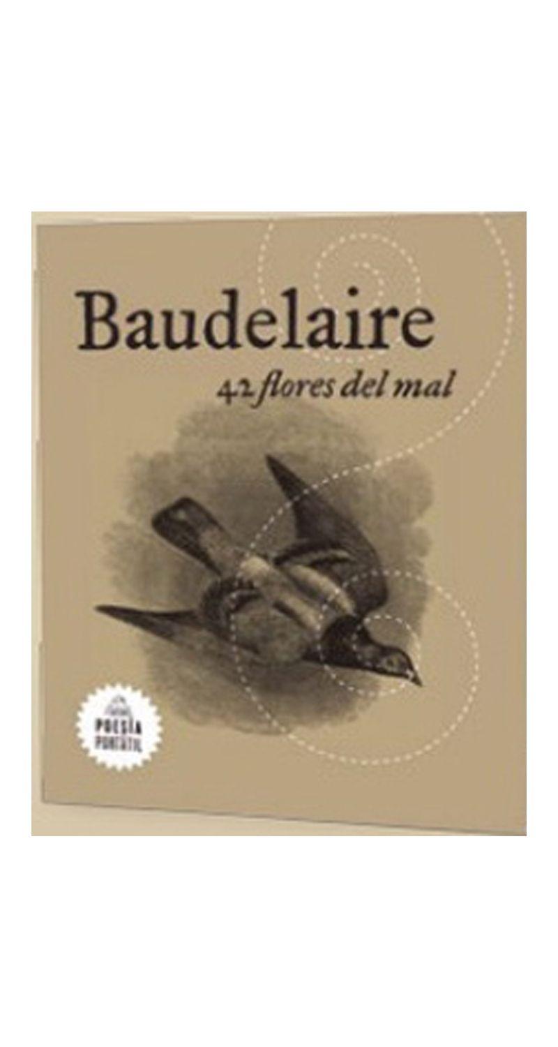42 FLORES DEL MAL (POESIA PORTATIL) | CHARLES BAUDELAIRE-0
