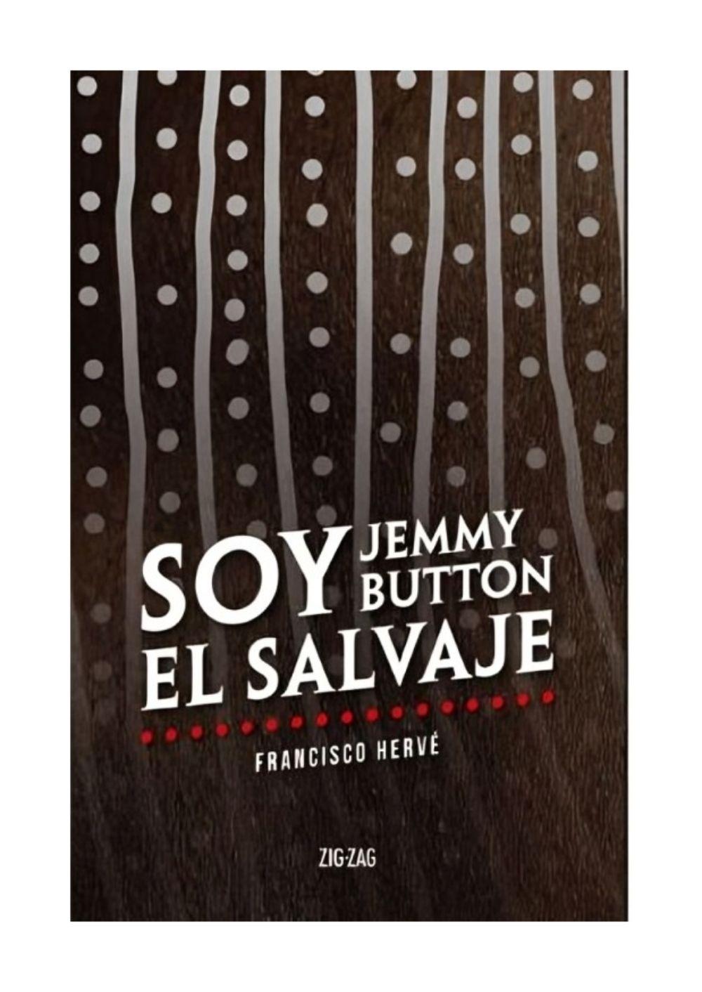 Soy Jemmy Button El Salvaje | Francisco Herve | 974-0