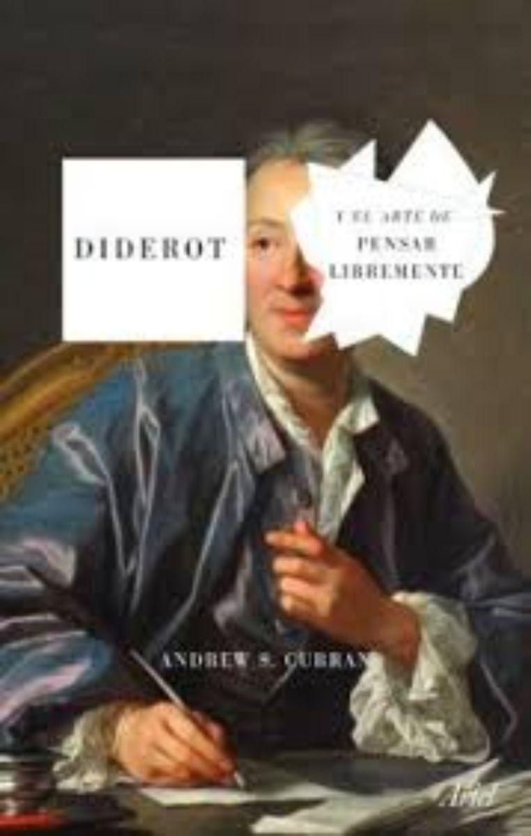 Diderot Y El Arte De Pensar Libremente | 706-0