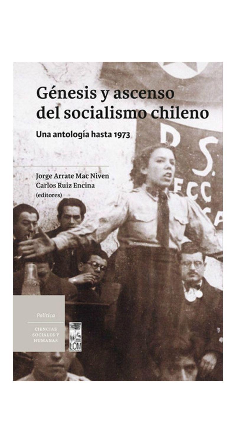Genesis Y Ascenso Del Socialismo Chileno  | 913-0