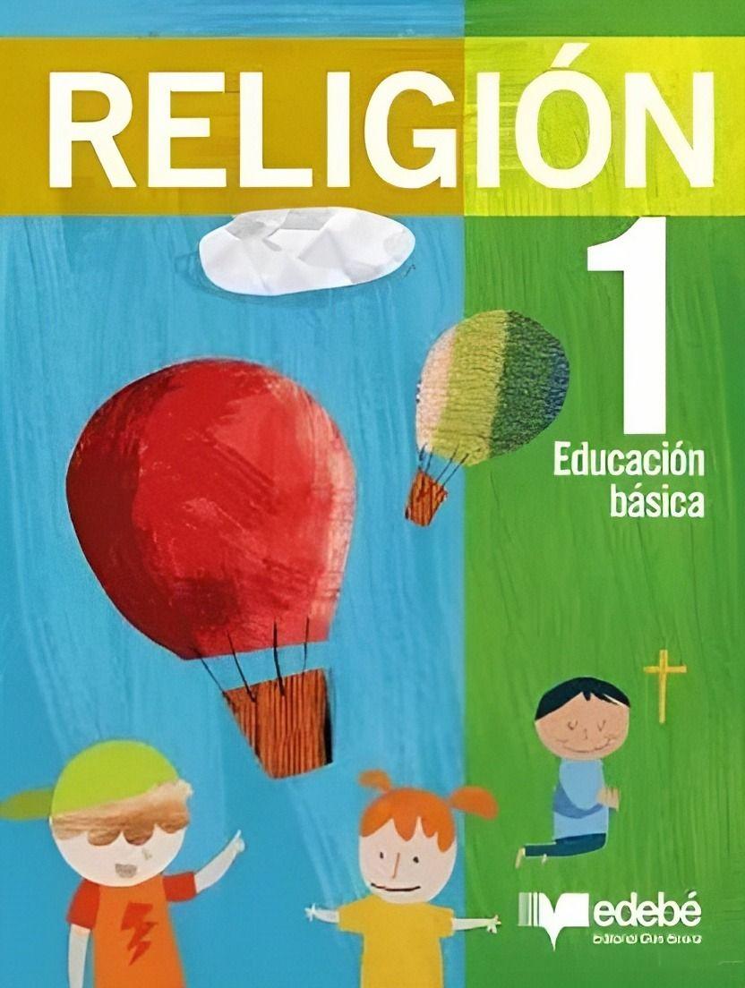 RELIGIÓN 1 BÁSICO. Editorial: Edebé-0
