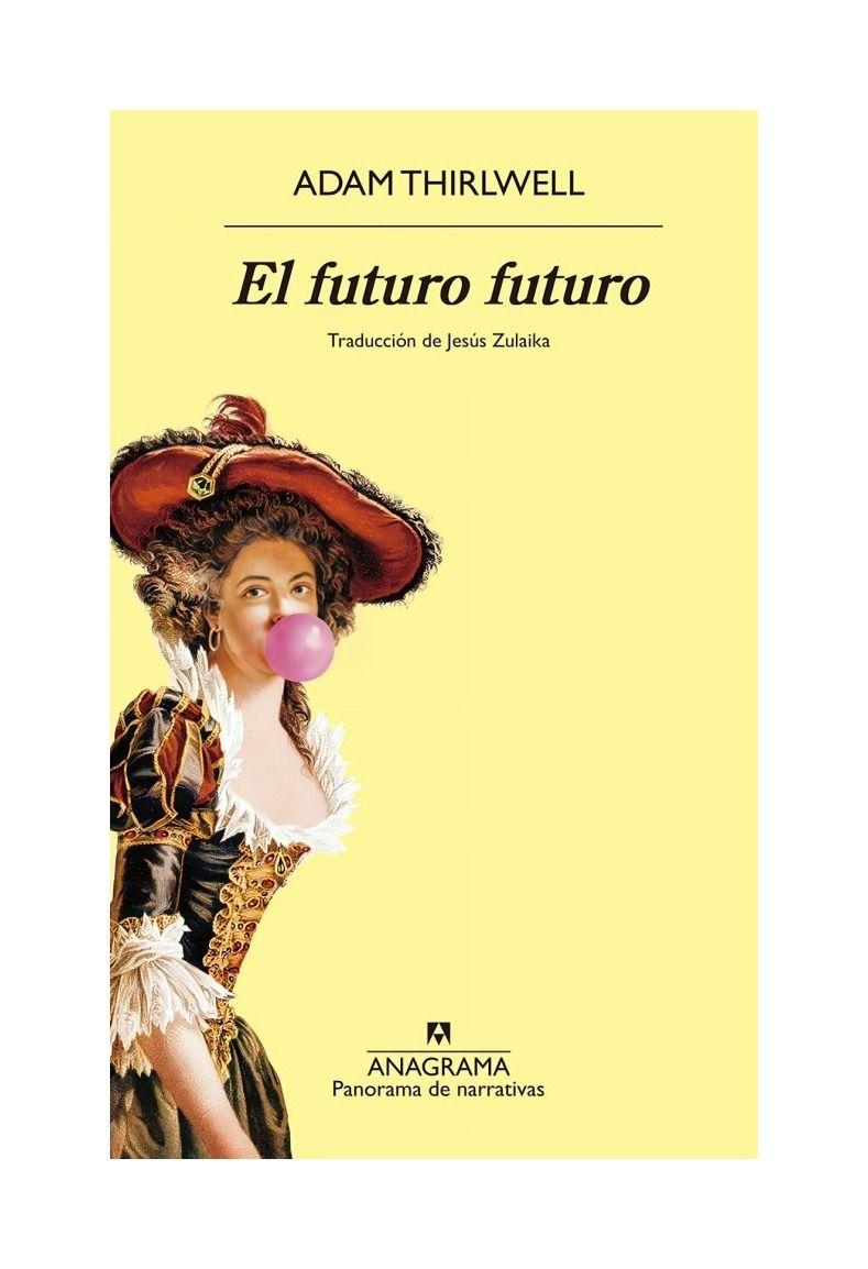 LIBRO EL FUTURO FUTURO | ADAM THIRLWELL-0