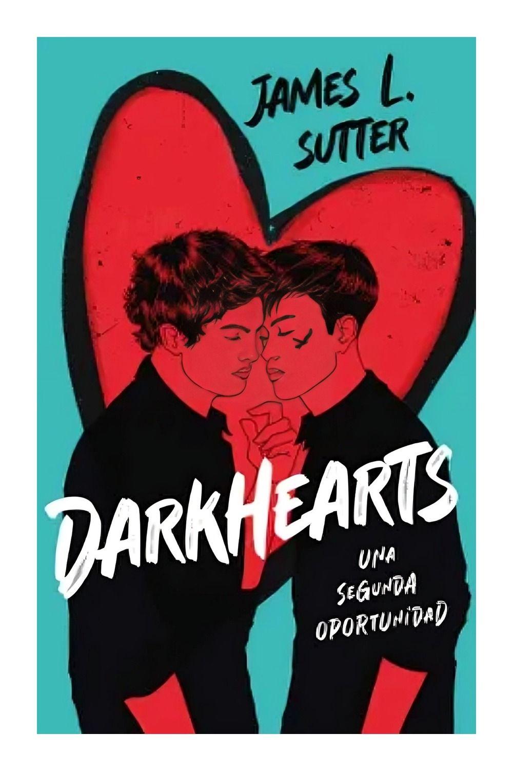 Darkhearts: Una Segunda Oportunidad | James L. Sutter | 74-0