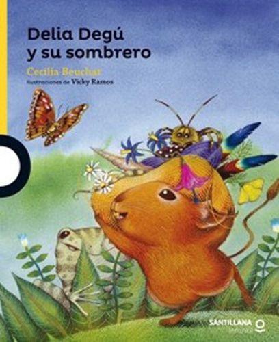 DELIA DEGU Y SU SOMBRERO | CECILIA BEUCHAT  | 785-0