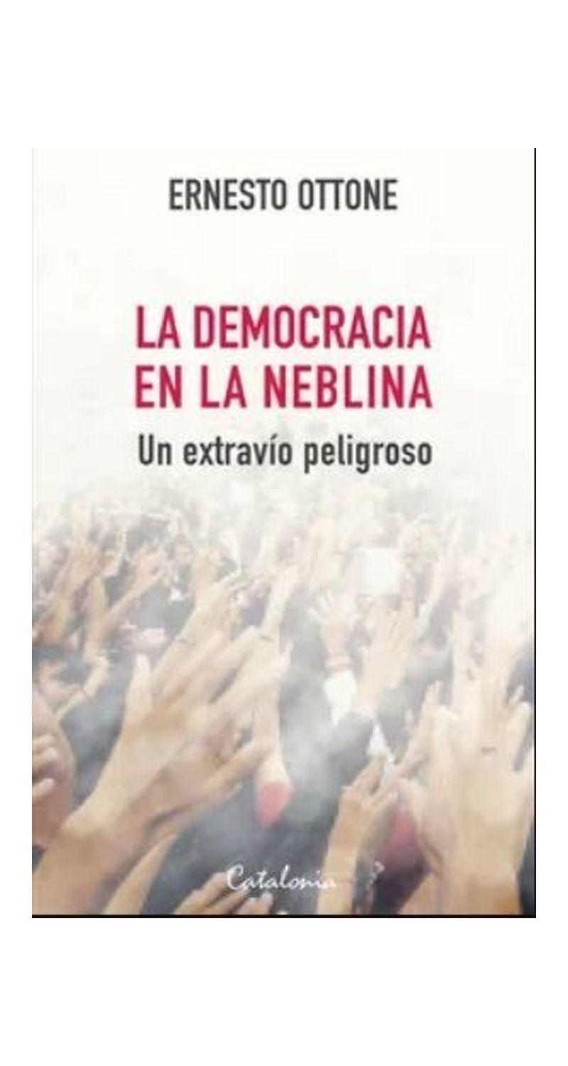 LA DEMOCRACIA EN LA NEBLINA. UN EXTRAVÍO PELIGROSO | ERNES-1