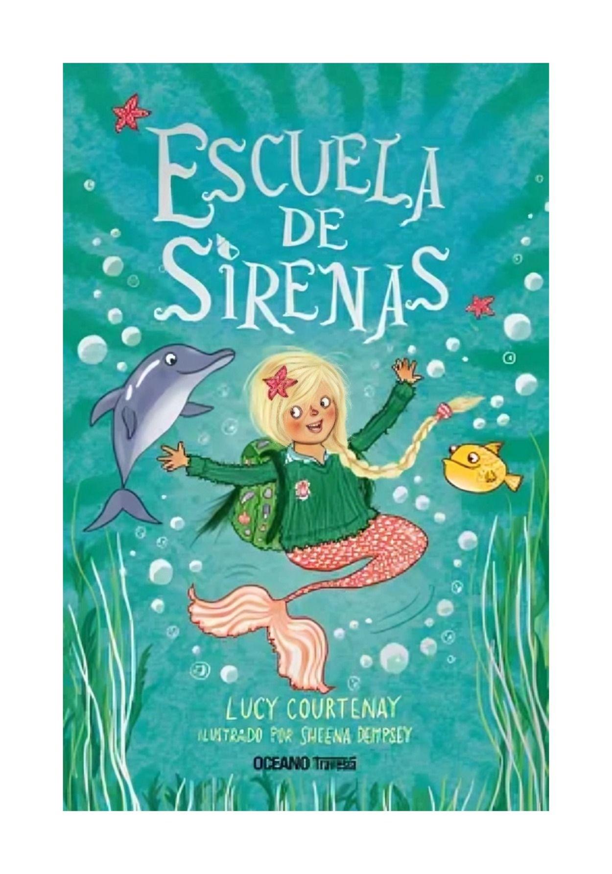 Escuela De Sirenas | Lucy Courtenay | OCEANO | 100-0