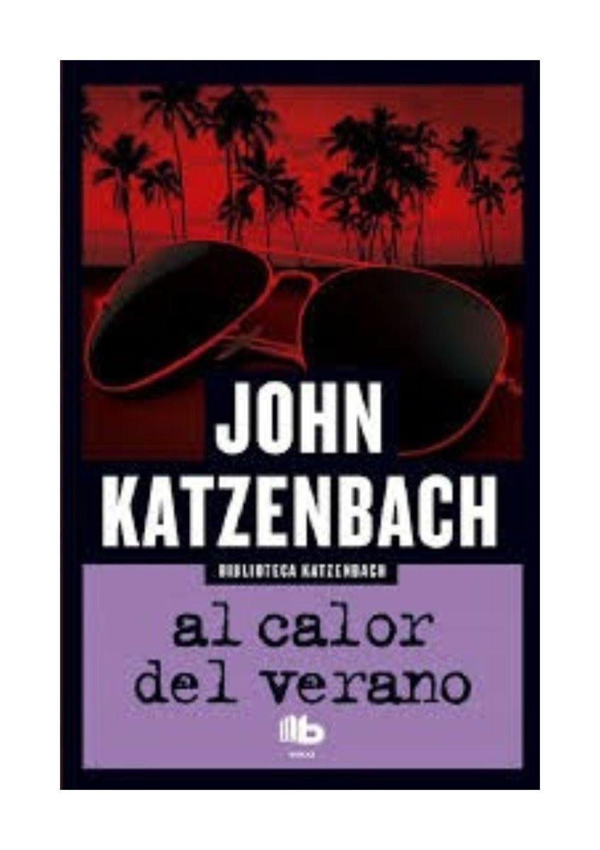 LIBRO AL CALOR DEL VERANO - JOHN KATZENBACH-0