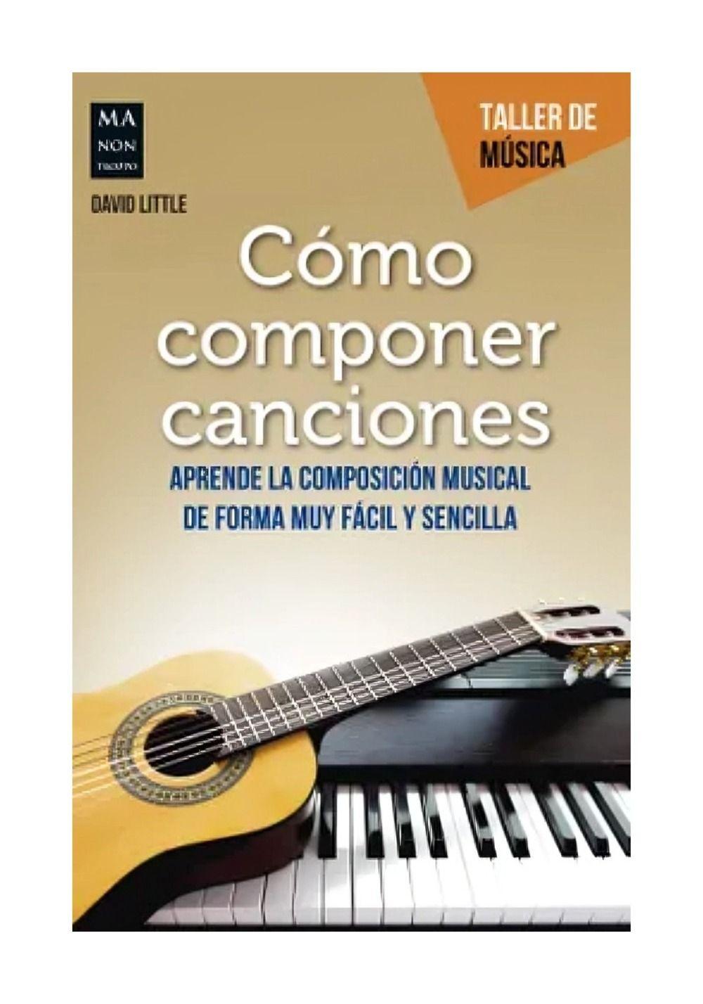 LIBRO CÓMO COMPONER CANCIONES - DAVID LITTLE - Ocio-Actividades-0