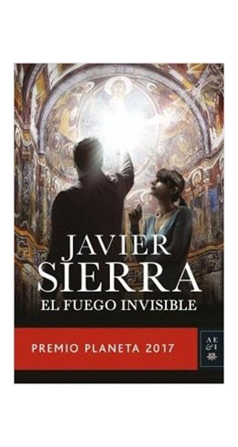El Fuego Invisible | Javier Sierra | Ae & I | 016-0
