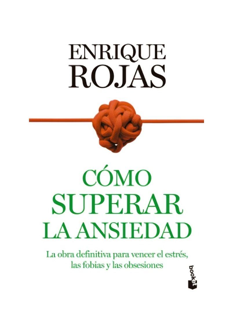 Cómo Superar La Ansiedad | Enrique Rojas | Booket | 277-0