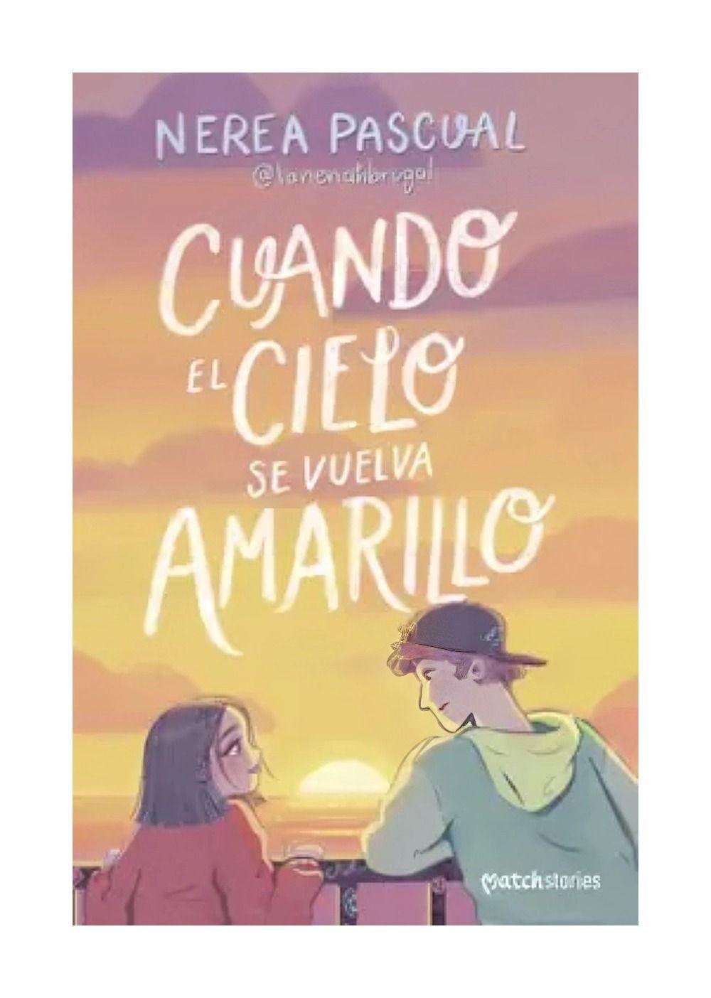 Cuando El Cielo Se Vuelva Amarillo | Nerea Pascual |-0