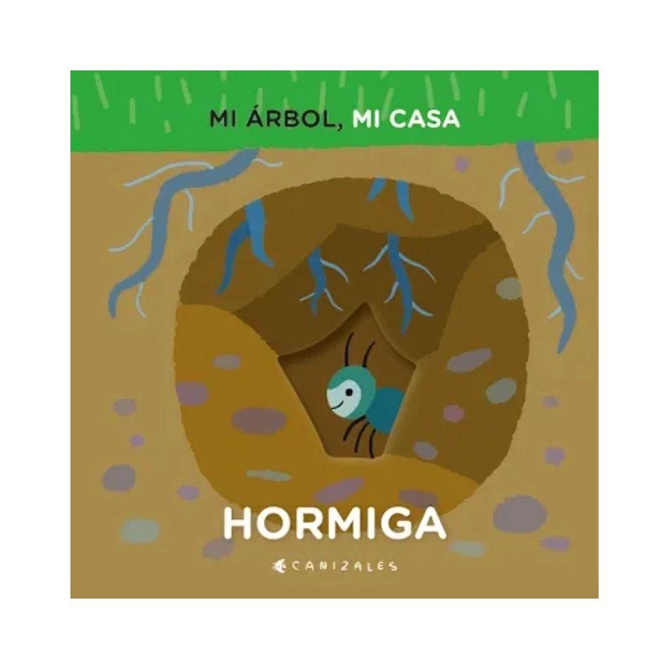 Mi Árbol, Mi Casa. Hormiga | Canizales | 964-0