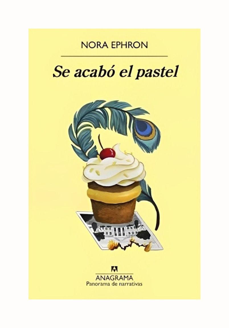 Se Acabó El Pastel - Nora Ephron-0