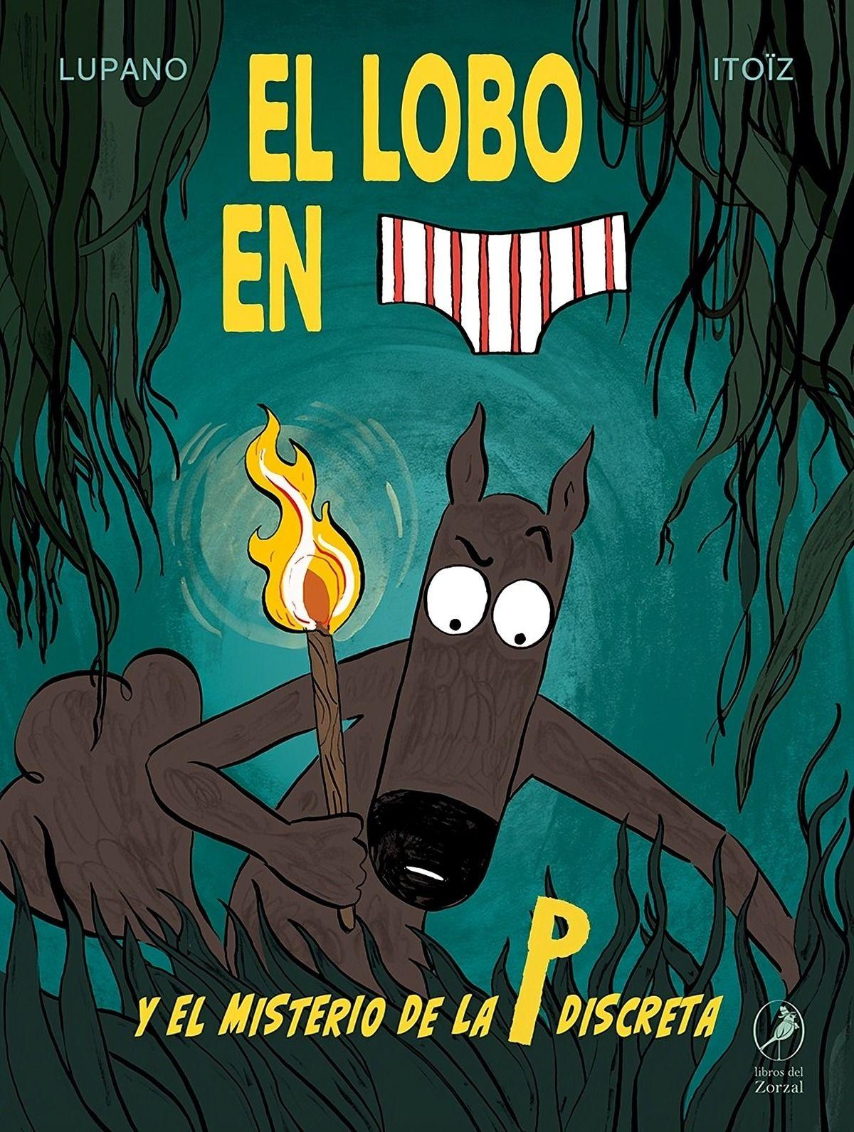 LIBRO El Lobo En Calzoncillos Y El Misterio De La P Discreta-0