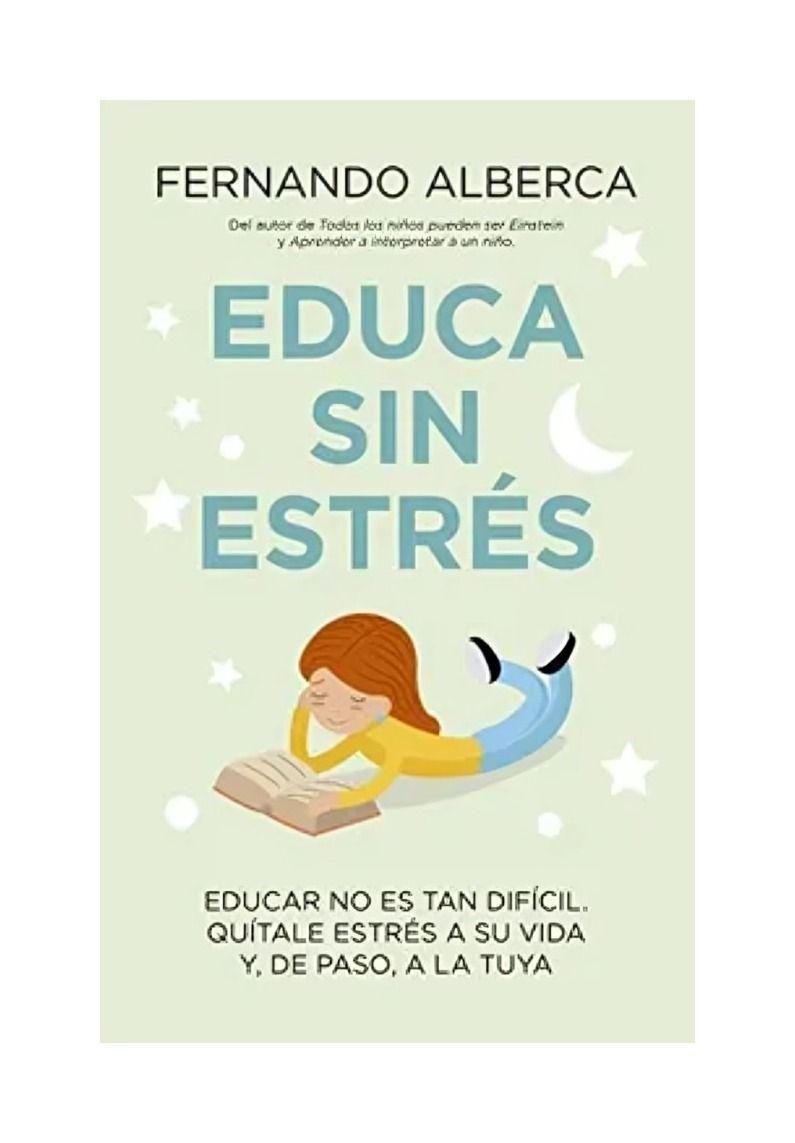 Educa Sin Estrés - Fernando Alberca De Castro-0