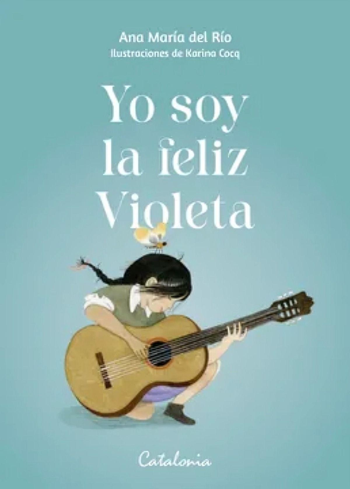 LIBRO Yo Soy La Feliz Violeta - ANA MARÍA DEL RÍO-0