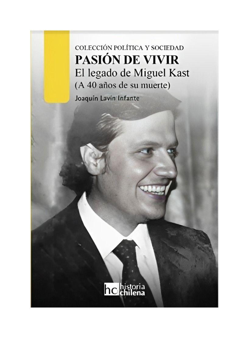 Pasion De Vivir. El Legado De Miguel Kast (Tapa Bland | 746-0
