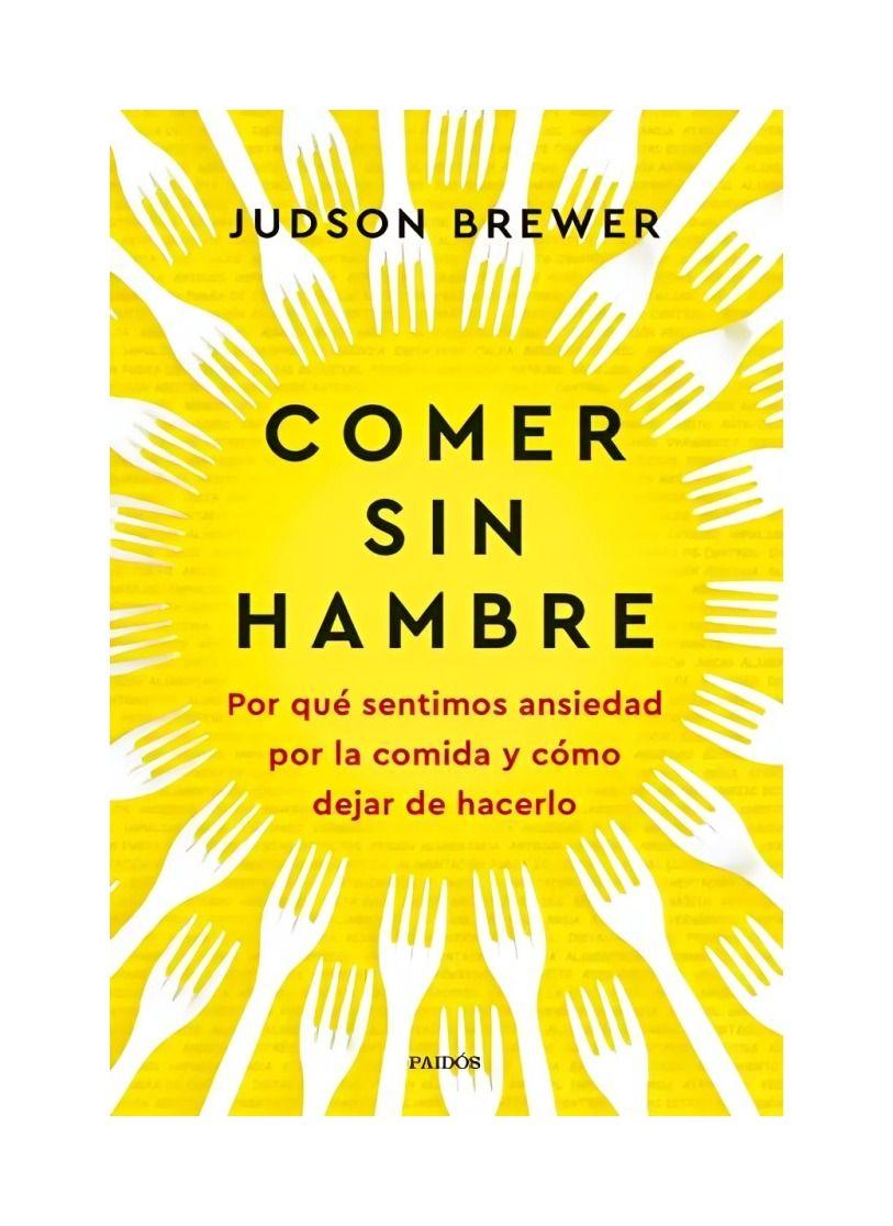 Comer Sin Hambre - Judson Brewer-0