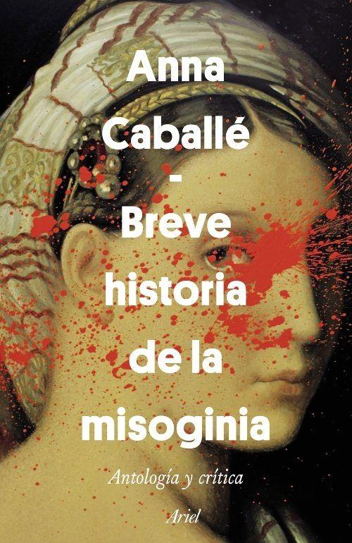 Breve Historia De La Misoginia - Anna Caballe-0