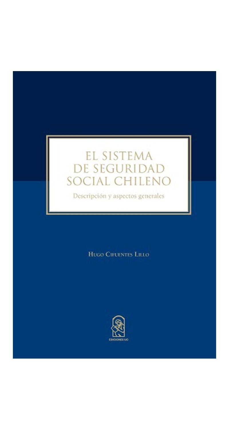 El Sistema De Seguridad Social Chileno. Descripcion Y | 278-0