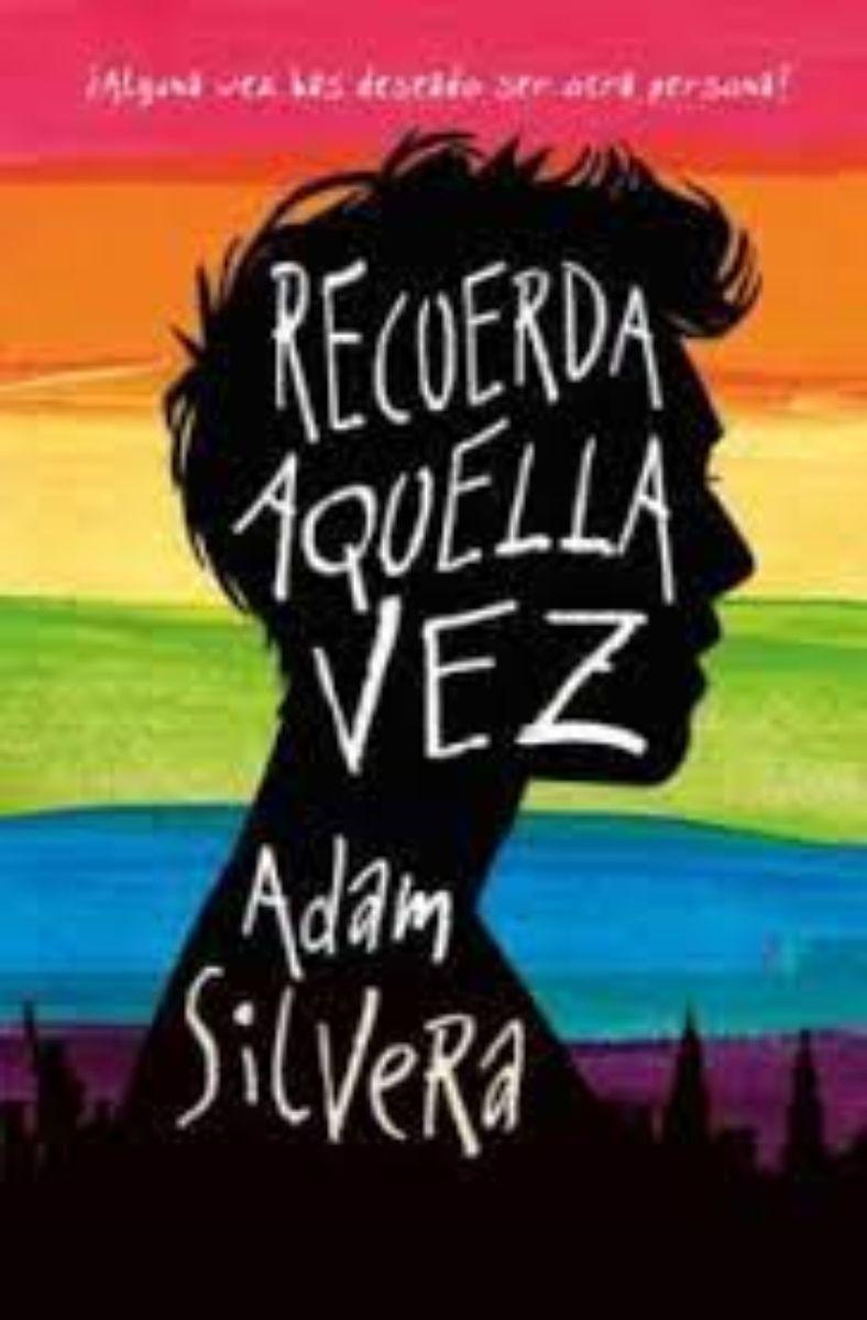 Recuerda Aquella Vez | Adam Silvera | Books4Pocket | 672-0