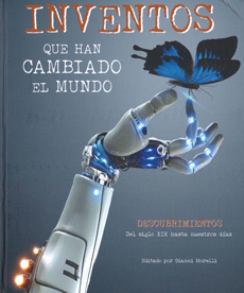 Inventos Que Han Cambiado El Mundo - Gianni Morelli-0