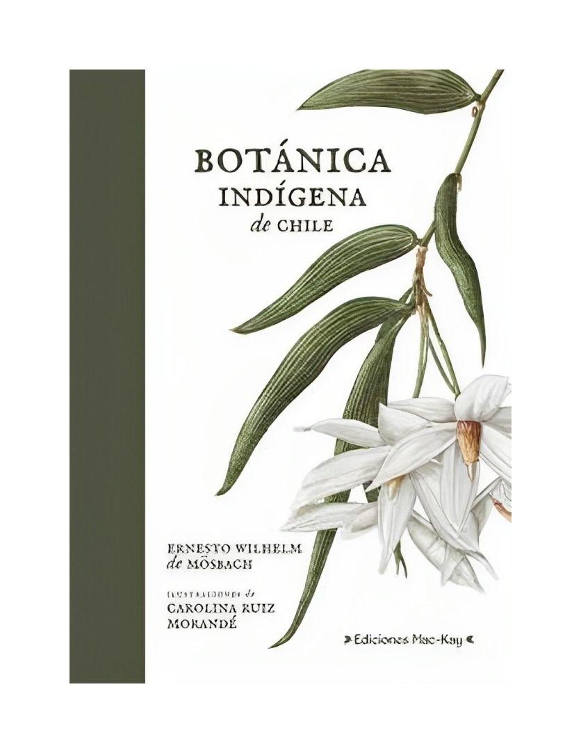 LIBRO BOTÁNICA INDÍGENA DE CHILE - ERNESTO WILHELM DE MOSBA-0