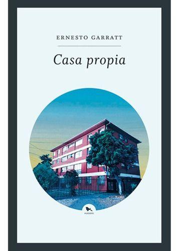 Casa Propia | Ernesto Garratt | Hueders | 454-0