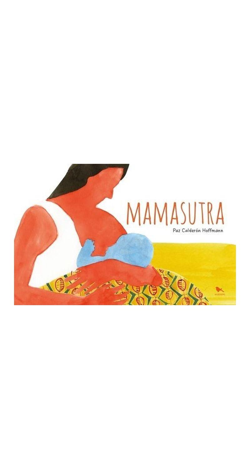 Mamasutra | Paz Calderon Hoffmann | Hueders | 856-0