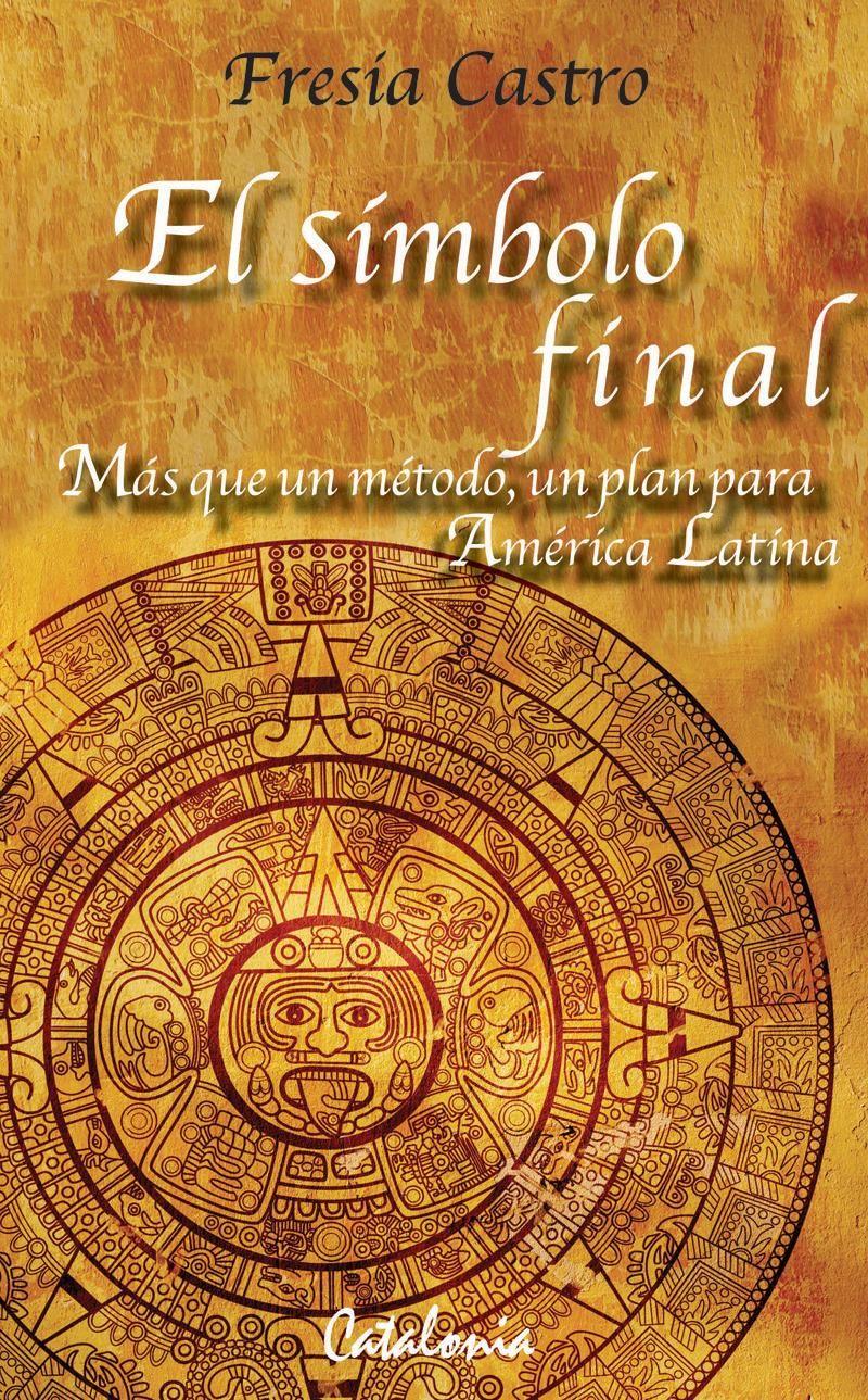 El Simbolo Final. Mas Que Un Metodo, Un Plan Para Ame | 372-0