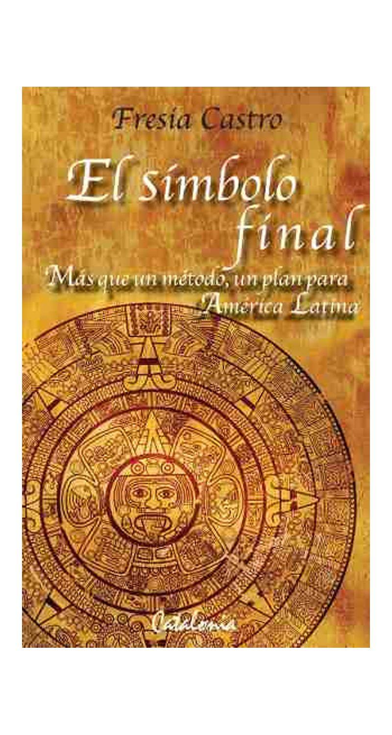 El Simbolo Final. Mas Que Un Metodo, Un Plan Para Ame | 372-1
