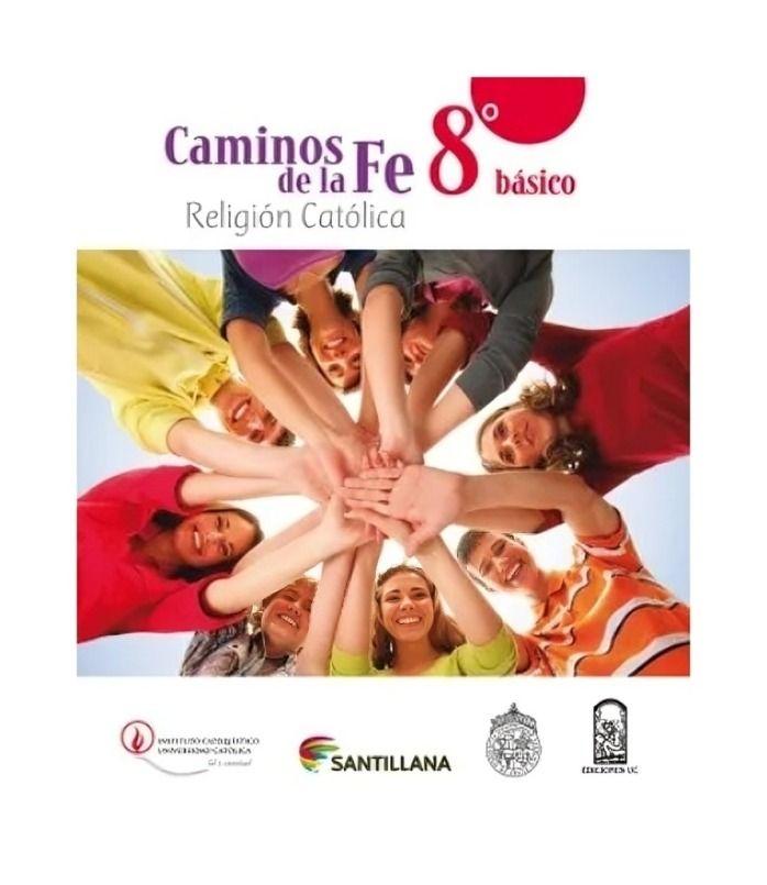 CAMINOS DE LA FE 8 BÁSICO. Editorial: Santillana-0