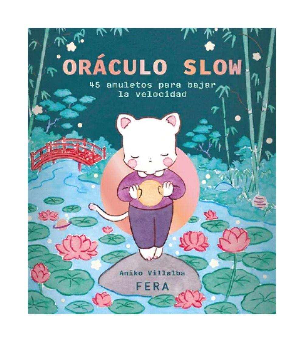 Oráculo Slow. 45 Amuletos Para Bajar La Velocidad | Aniko V-0