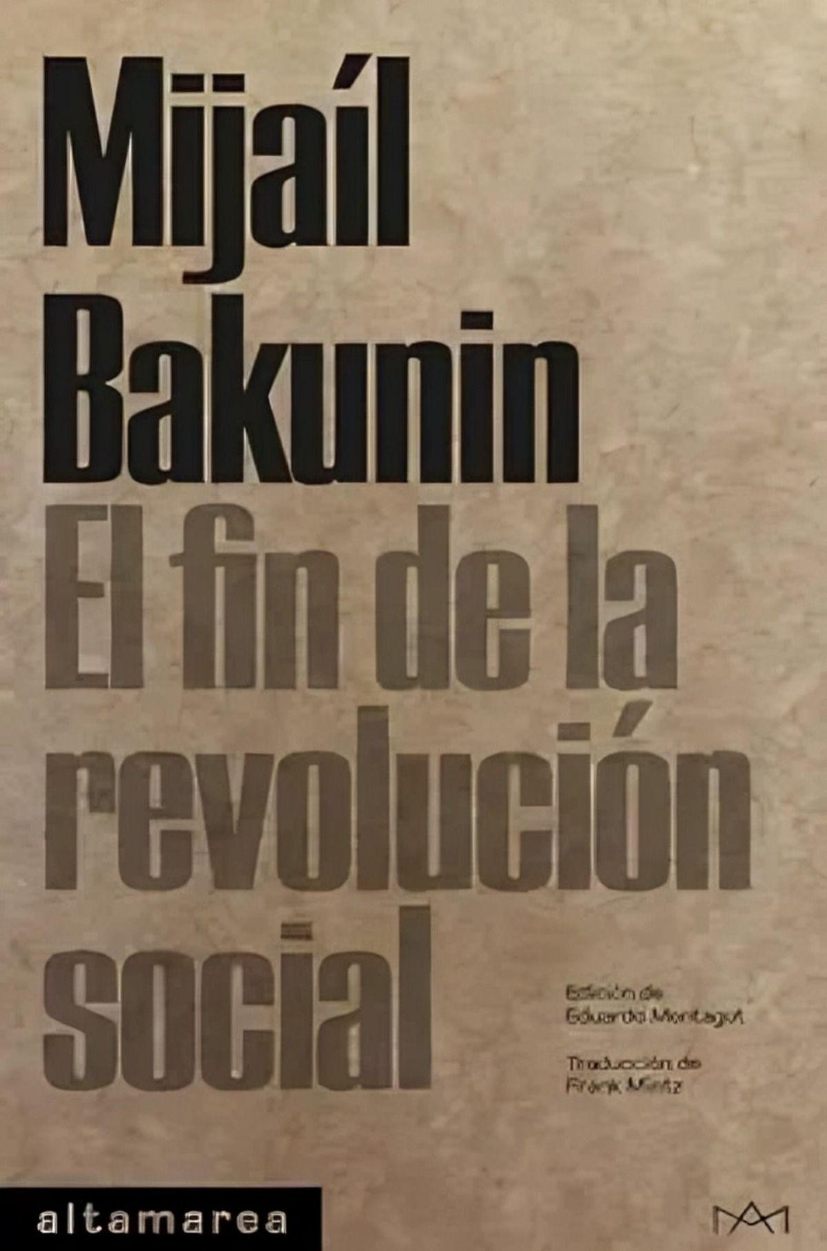 LIBRO El Fin De La Revolución Social - Mijaíl Bakunin-0