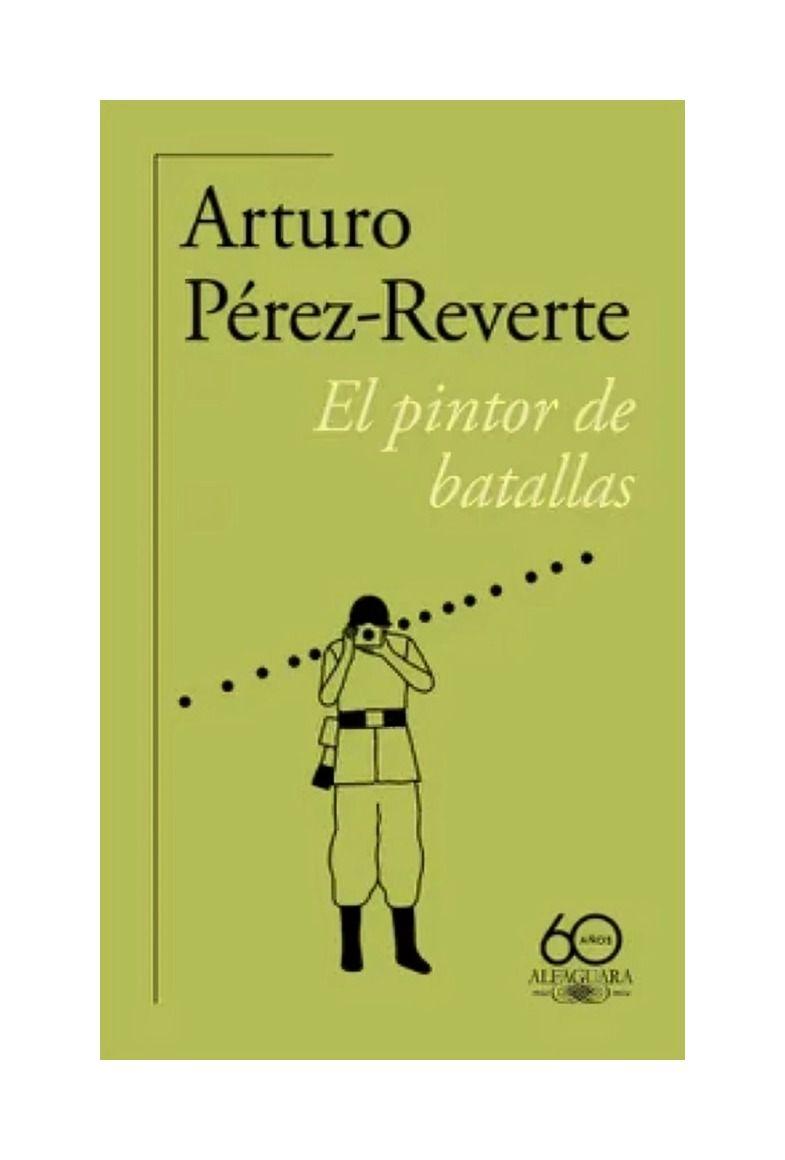 El Pintor De Batallas (60 Aniv) - Arturo Pérez-Reverte-0