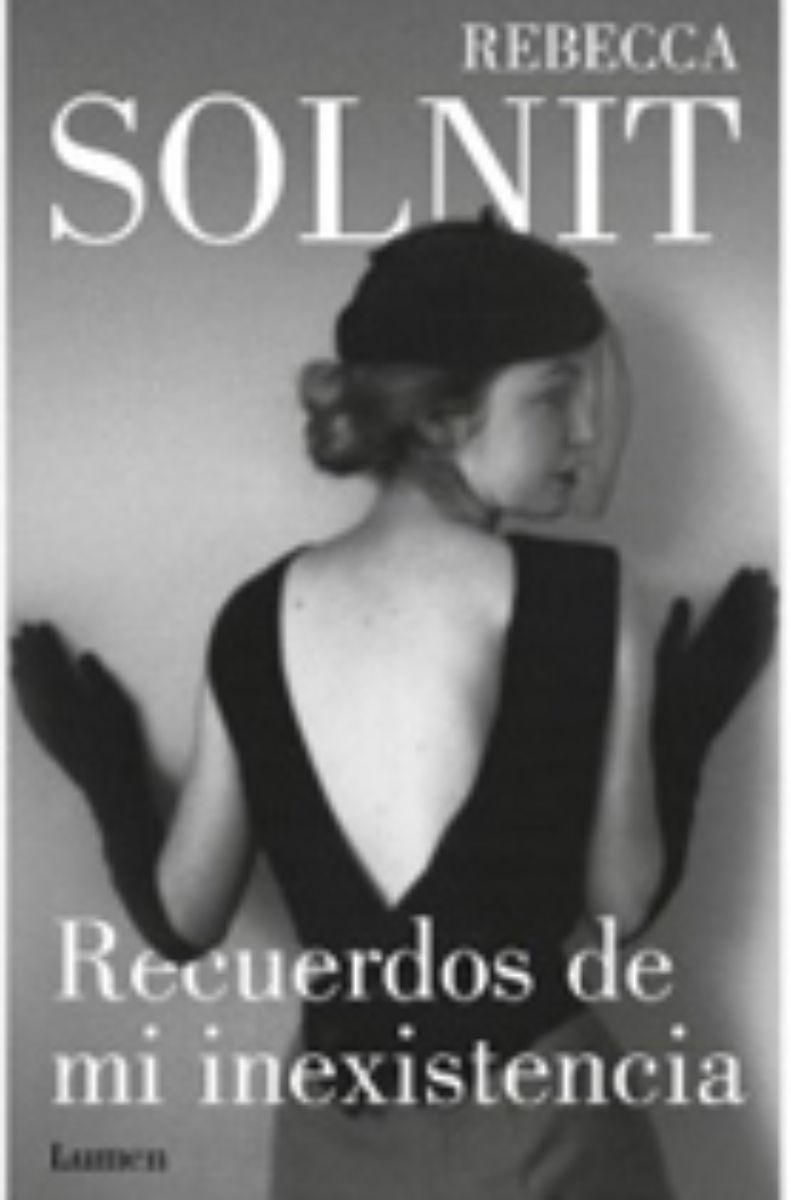 Recuerdos De Mi Inexistencia | Rebecca Solnit | 205-0