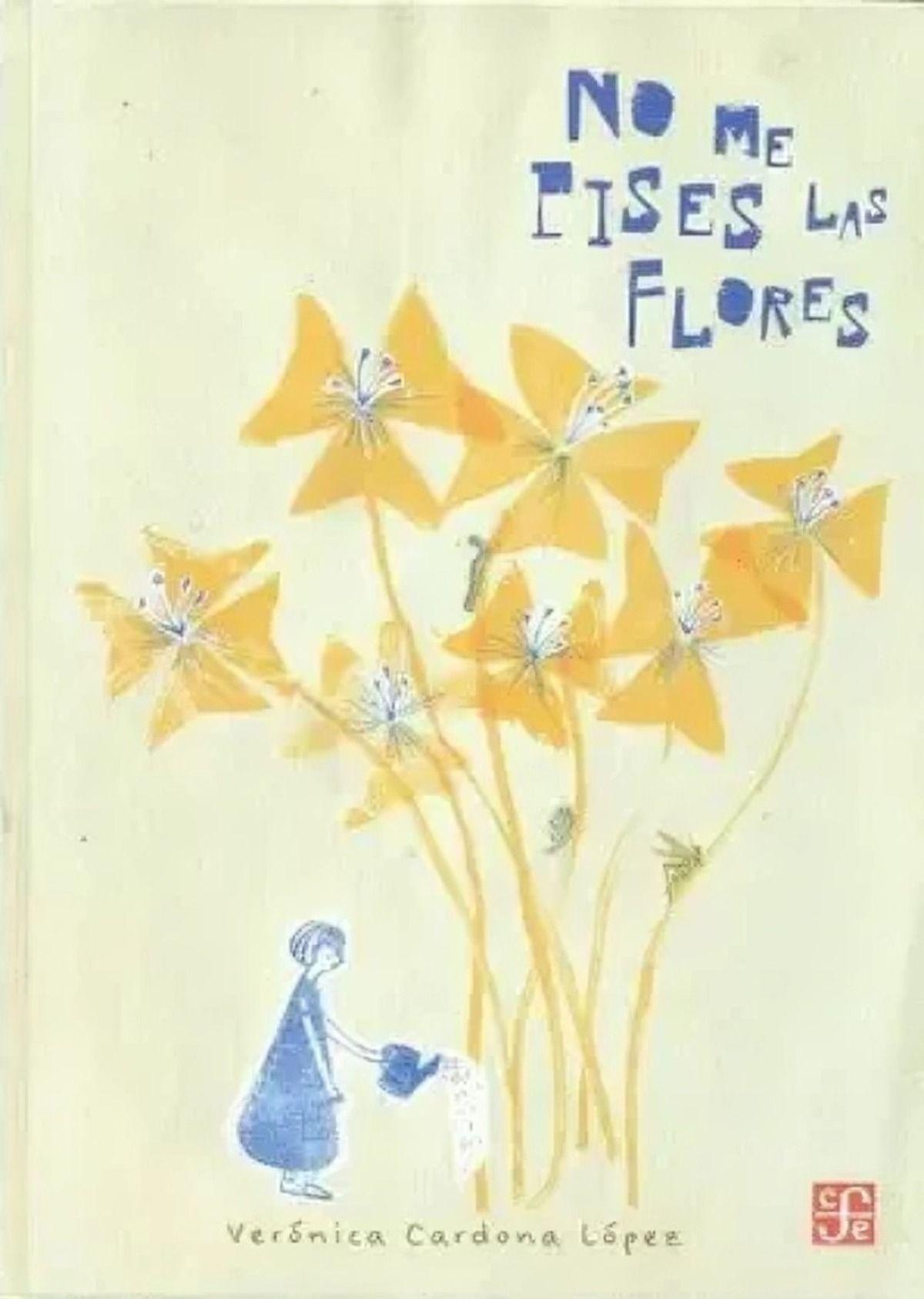 LIBRO No Me Pises Las Flores - Verónica Cardona López-0