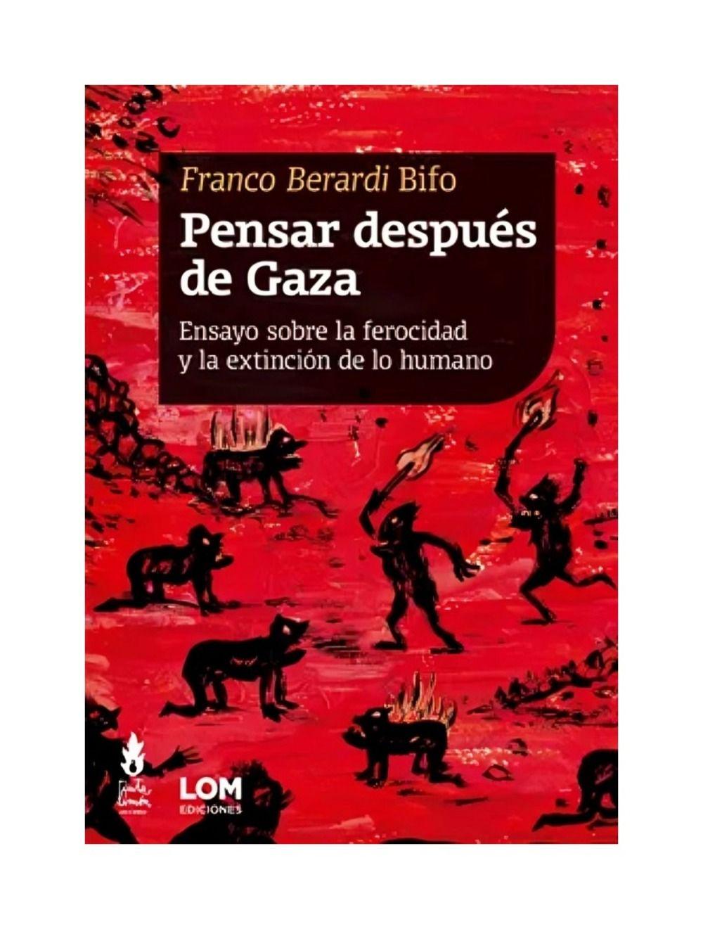Pensar Después De Gaza La Ensayo Sobre La Ferocidad Y La-0