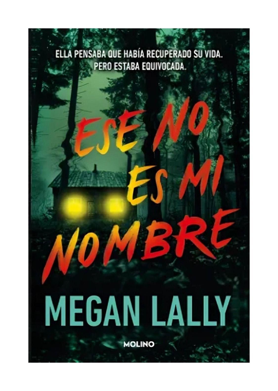 ESTE NO ES MI NOMBRE  | MEGAN LALLY | MOLINO-0