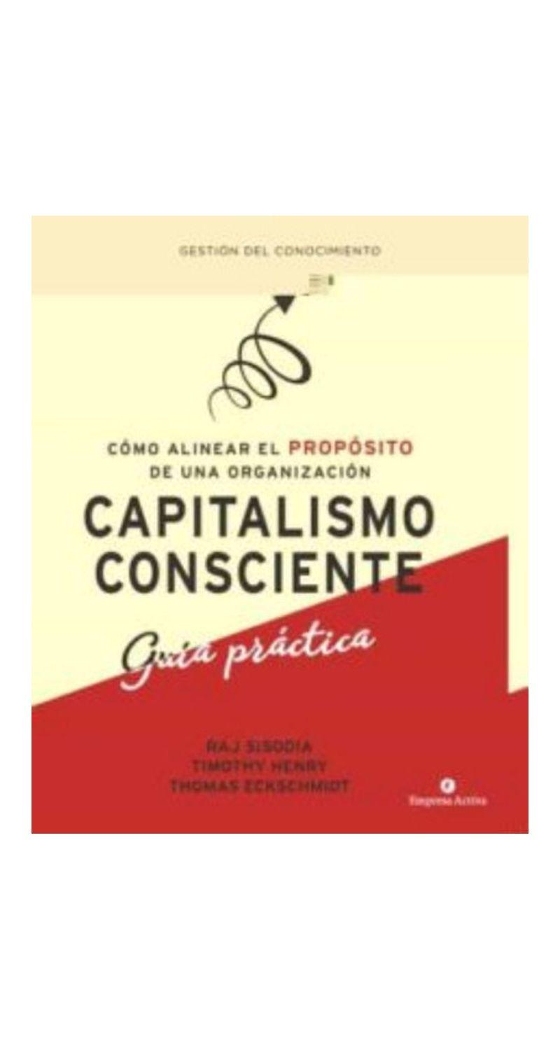 Capitalismo Consciente - Guia Practica | 299-0