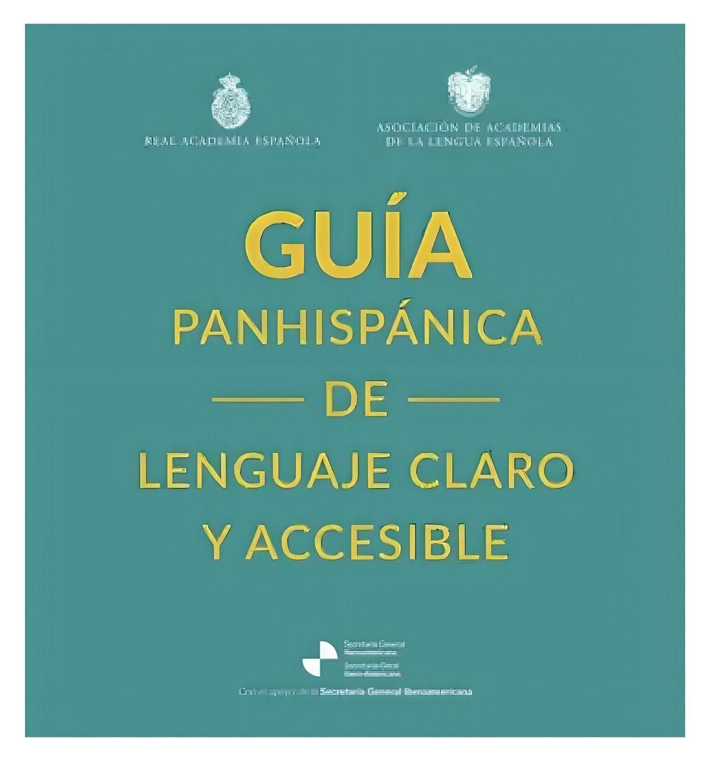 GUÍA PANHISPÁNICA DE LENGUAJE CLARO Y ACCESIBLE  | REAL ACA-0