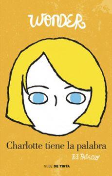 Wonder. Charlotte Tiene La Palabra (wonder #3) - R.j Palacio-0