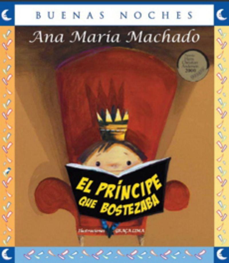 El Principe Que Bostezaba | Ana Maria Machado | 670-0
