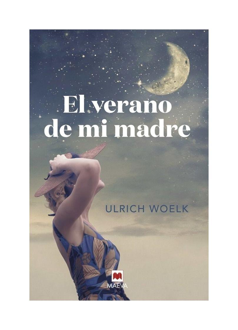El Verano De Mi Madre | Ulrich Woelk | MAEVA | 413-0